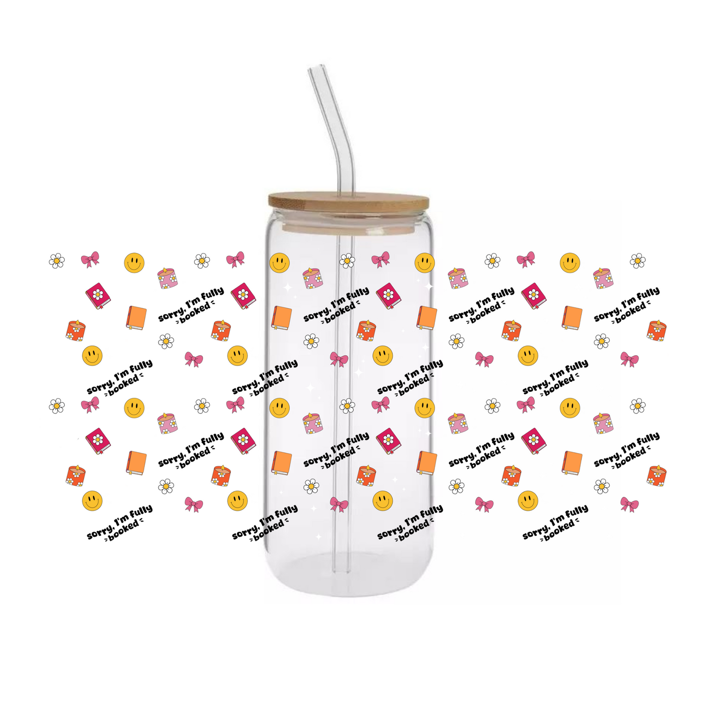 Glass Cup 500ml - SORRY I'M FULLY BOOKED